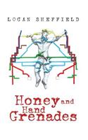 Honey and Hand Grenades
