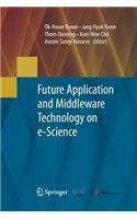 Future Application and Middleware Technology on E-Science