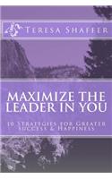 Maximize the Leader in You: 10 Strategies for Greater Success & Happiness(English)