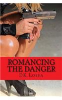 Romancing the Danger