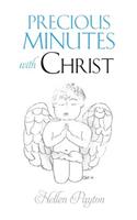 Precious Minutes with Christ