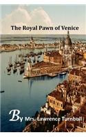The Royal Pawn of Venice