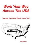Work Your Way Across The USA: You Can Travel And Earn A Living Too!