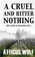 Cruel and Bitter Nothing