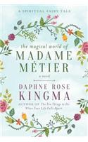 Magical World of Madame Métier