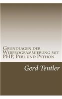 Grundlagen der Webprogrammierung mit PHP, Perl und Python