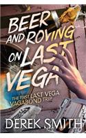 Beer and Roving on Last Vega