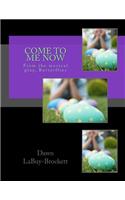 Come To Me Now: From the musical play, Butterflies(English)