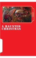 haunted christmas: haunted