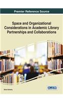 Space and Organizational Considerations in Academic Library Partnerships and Collaborations