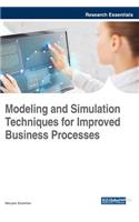 Modeling and Simulation Techniques for Improved Business Processes