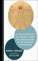 3D Management, an Integral Theory for Organisations in the Vanguard of Evolution