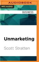 Unmarketing