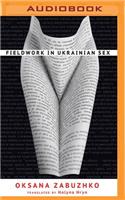 Fieldwork in Ukrainian Sex