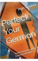 Perfect Your German