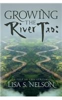 Growing the River Tao
