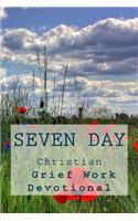 Seven Day Christian Grief Work Devotional