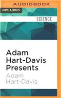 Adam Hart-Davis Presents