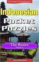 Indonesian Pocket Puzzles - The Basics - Volume 3: A Collection of Puzzles and Quizzes to Aid Your Language Learning