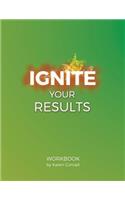 Ignite Your Results