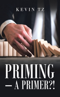 Priming - a Primer?!