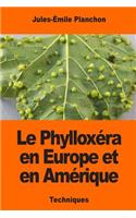 Le Phylloxéra en Europe et en Amérique