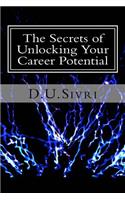 Secrets of Unlocking Your Career Potential