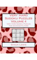 Very Hard Sudoku Puzzles Volume 4: Very Hard Sudoku Puzzles For Advanced Players