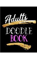 Adults Doodle Book: Blank Doodle Draw Sketch Books