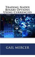 Trading Nadex Binary Options Using Currencies