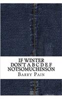 If Winter Don't A B C D E F Notsomuchinson