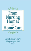 From Nursing Homes to Home Care