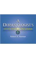 Dermatologist's Little Instruction Book
