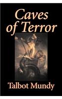 Caves of Terror by Talbot Mundy, Fiction, Classics, Action & Adventure, Horror