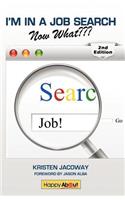 I'm in a Job Search--Now What (2nd Edition)