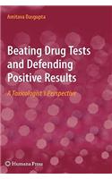 Beating Drug Tests and Defending Positive Results