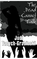 The Dead Cannot Talk: (English)