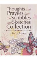 Thoughts and Prayers from the Scribbles and Sketches Collection