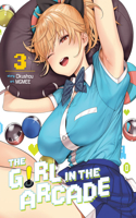The Girl in the Arcade Vol. 3: (3 The Girl in the Arcade)