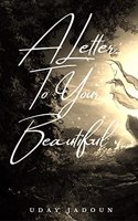 A Letter: To Your Beautiful