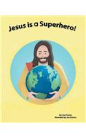 Jesus is a Superhero!