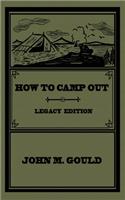 How To Camp Out (Legacy Edition)