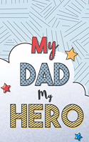 My Dad is My Hero