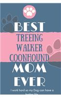 Best Treeing Walker Coonhound Mom Ever Notebook Gift
