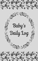 Baby's Daily Log Notebook Tracker for Newborn and Toddler