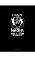 I Maybe Wrong But I Am A Dance Teacher And A Mom So I Doubt It