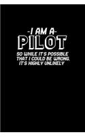 I am a pilot so while it's possible that I could be wrong, it's highly unlikely