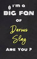 I'm a Big Fan of Darius Slay Are You ? - Notebook for Notes, Thoughts, Ideas, Reminders, Lists to do, Planning(for Football Americain lovers, Rugby gifts)