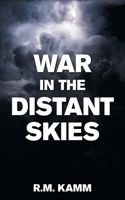 War in the Distant Skies