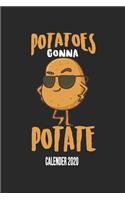 Potatoes Gonna Potate Calender 2020